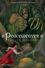 Peaceweaver - Rebecca Barnhouse