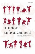 Human Enhancement - Julian Savulescu, Nick Bostrom