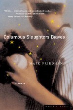 Columbus Slaughters Braves - Mark Friedman