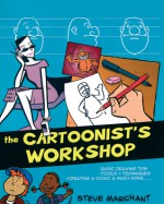 The Cartoonist's Workshop - Steve Marchant