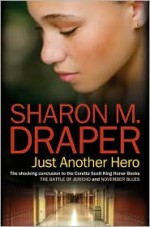 Just Another Hero - Sharon M. Draper