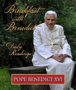 Breakfast with Benedict - Pope Benedict XVI, Bert Ghezzi