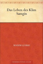 Das Leben des Klim Samgin (German Edition) - Maxim Gorki