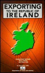 Exporting to the Republic of Ireland - Adam Jolly, Gerry O'Brien, Anne Woodward