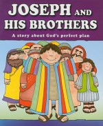 Joseph and His Brothers: A Story about God's Perfect Plan - Carolyn Larsen, Caron Turk