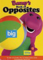 Barney's Book of Opposites - Lyrick Publishing, Margie Larsen, Dennis Full