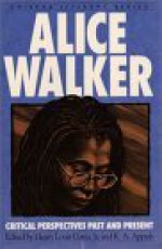 Alice Walker: Critical Perspectives Past And Present - Alice Walker, Kwame Anthony Appiah