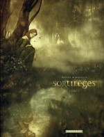 Sortilèges, Livre 1 (Sortilèges, #1) - Jean Dufaux, Jose Luis Munuera