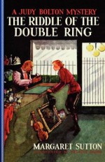 The Riddle of the Double Ring - Margaret Sutton, Pelagie Doane