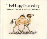 The Happy Dromedary - Berniece Freschet, Glen Rounds