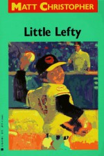 Little Lefty - Matt Christopher, Marcy Dunn Ramsey