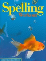 Spelling Workout: Level B Student Edition 2nd Grade - Phillip K. Trocki