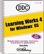 Learning Works 4 for Windows 95 - DDC Publishing, Iris Blanc