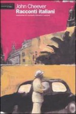 Racconti Italiani - John Cheever, L. G. Luccone