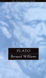 Plato: The Great Philosophers - Bernard Williams