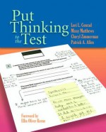 Put Thinking to the Test - Lori L. Conrad, Missy Matthews, Cheryl Zimmerman, Patrick A. Allen, Ellin Oliver Keene