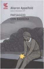 Paesaggio con bambina - Aharon Appelfeld, Elena Loewenthal