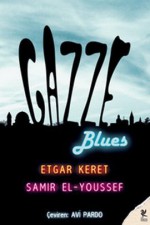 Gazze Blues - Etgar Keret, Samir El-Youssef, Avi Pardo