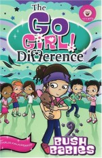 The Bush Babies (Go Girl! Difference) - Thalia Kalkipsakis