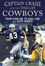 Captain Crash and the Dallas Cowboys - Cliff Harris, Gene Stallings