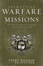 Spiritual Warfare and Missions - Ed Stetzer, Jerry Rankin