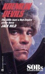 Kremlin Devils (SOBs, Soldiers of Barrabas #22) - Jack Hild, Robin Hardy