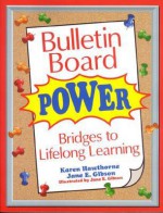 Bulletin Board Power - Karen Hawthorne, Jane E Gibson