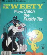 Tweety Plays Catch the Puddy Tat - Eileen Daly, Peter Alvarado, William Lorencz