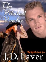 The Reluctant Rancher (Badlands, #2) - J.D. Faver