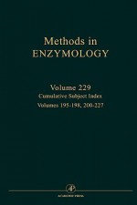 Methods in Enzymology, Volume 229: Cumulative Subject Index, Volumes 195-198, 200-227 - Sidney P. Colowick, Melvin I. Simon, John N. Abelson