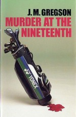 Murder at the Nineteenth - J.M. Gregson