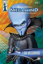 Megamind: I Am Megamind - Sierra Harimann, Mada Design Staff, MADA Design