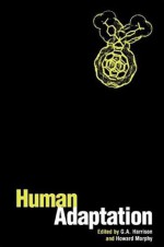 Human Adaptation - G.A. Harrison