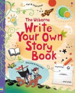 Write Your Own Story Book - Louie Stowell, Jane Chisholm