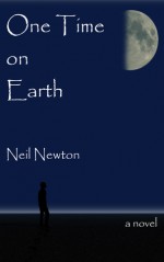 One Time on Earth - Neil Newton