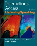 Interactions Access: A Listening/Speaking Skills Book - Emily Austin Thrush, Laurie Blass, Robert Baldwin