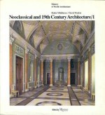 Neoclassical and 19th Century Architecture / 1: The Enlightenment in France and in England (History of World Architecture) - Robin Middleton, David Watkin