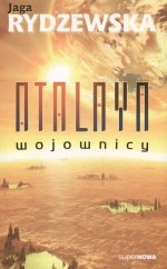 Wojownicy (Atalaya, #1) - Jaga Rydzewska