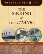 The Sinking of the Titanic: A History Perspectives Book - Marcia Amidon Lusted, Marcia Amidon Lusted