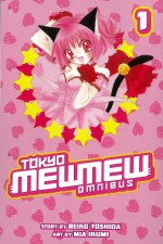 Tokyo Mew Mew Omnibus 1 - Reiko Yoshida, Mia Ikumi