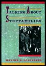 Talking About Stepfamilies - Maxine B. Rosenberg