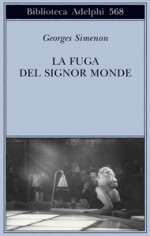 La fuga del signor Monde - Georges Simenon, Federica Di Lella, Maria Laura Vanorio