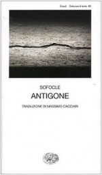 Antigone - Sophocles, Massimo Cacciari, Walter Le Moli