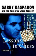 Lessons in Chess - Garry Kasparov