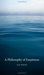 A Philosophy of Emptiness - Gay Watson