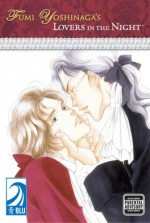 Fumi Yoshinaga's: Lovers in the Night (Yaoi) - Fumi Yoshinaga