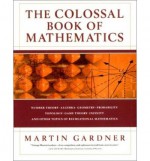 The Colossal Book of Mathematics - Martin Gardner