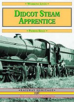 Didcot Steam Apprentice (Working Lives) - Patrick Kelly