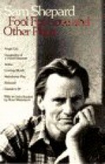 Fool for Love and Other Plays - Sam Shepard, Ross Wetzsteon