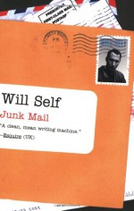 Junk Mail - Will Self